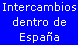 Intercambios dentro de España